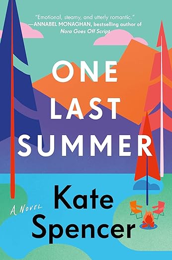 One Last Summer: A Novel by Kate Spencer