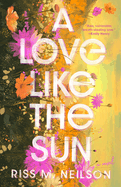 Love Like the Sun by Riss M. Neilson