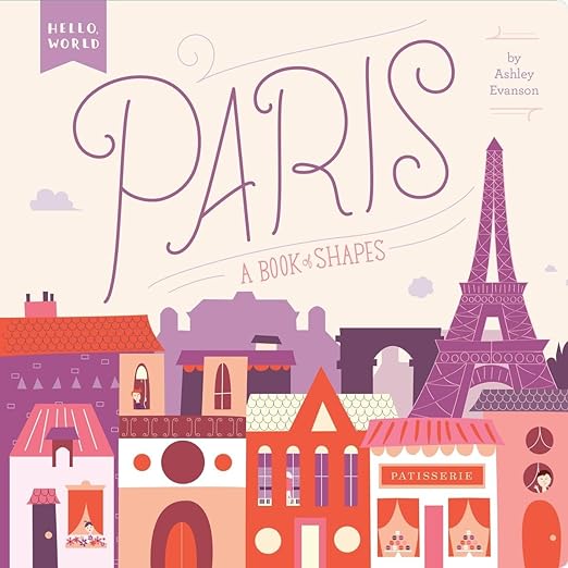 Paris: A Book of Shapes by Ashley Evanson