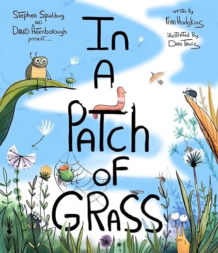 In a Patch of Grass by Fran Hodgkins and Dan Tavis