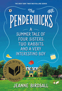 The Penderwicks: A Summer Tale of Four Sisters, Two Rabbits, and a Very Interesting Boy by Jeanne Birdsall,