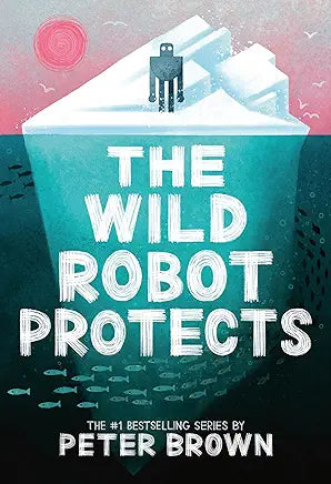 The Wild Robot Protects Volume 3 by Peter Brown