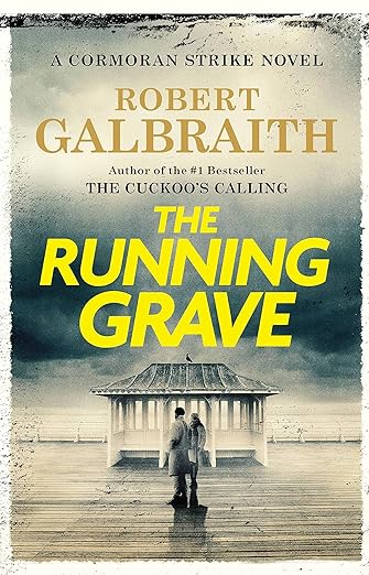 The Running Grave: A Cormoran Strike Novel by Robert Galbraith