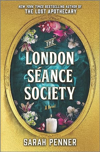 The London Séance Society: A Novel by Sarah Penner