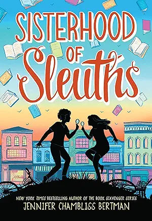 Sisterhoos of Sleuths by Jennifer Chambliss Bertman