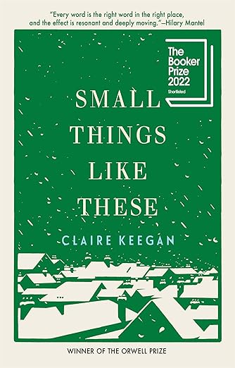 Small Things Like These by Claire Keegan