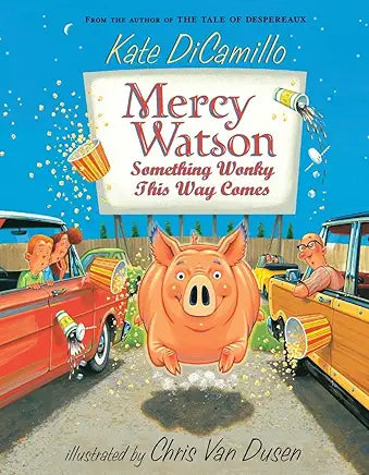 Mercy Watson: Something Wonky this Way Comes Book 6 by Kate DiCamillo