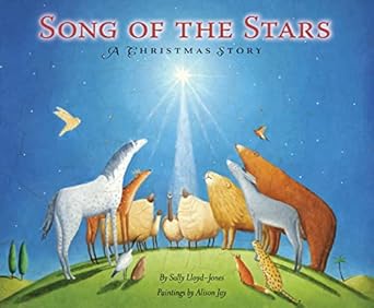 Song of the Stars: A Christmas Story by Sally Lloyd-Jones