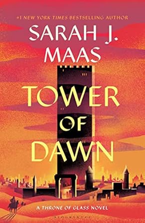 Tower of Dawn: Throne of Glass Novel 