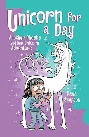 Unicorn for a Day Volume 18  by Dana Simpson