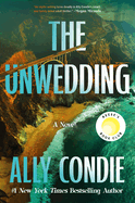 The Unwedding: A Novel by Ally Condie