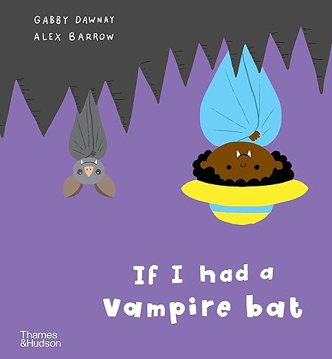 If I Had a Vampire Bat by Gabby Dawnay and Alex Barrow