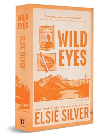 Wild Eyes - Rose Hill Series Book 2 by. Elsie Silver