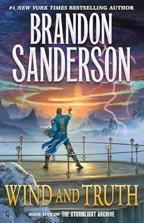 Wind and Truth: Book 5 of the Stormlight Archive (The Stormlight Archive) by Brandon Sanderson