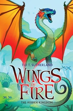 The Hidden Kingdom: Wings of Fire Book 3 by Tui T. Sutherland