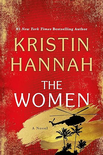 The Women: A Novel by Kristin Hannah